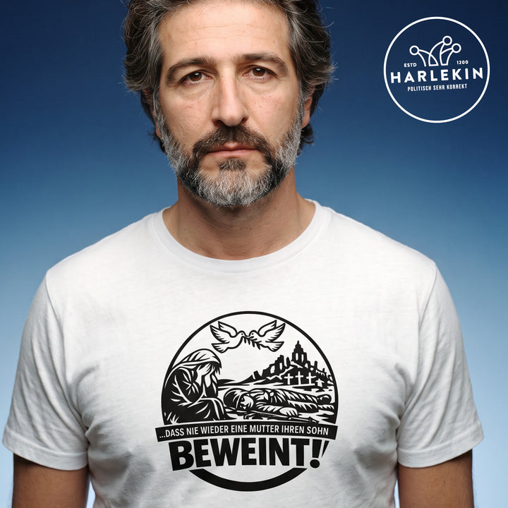 PREMIUM SHIRT BUBEN • DASS NIE WIEDER EINE MUTTER IHREN SOHN BEWEINT! - hell