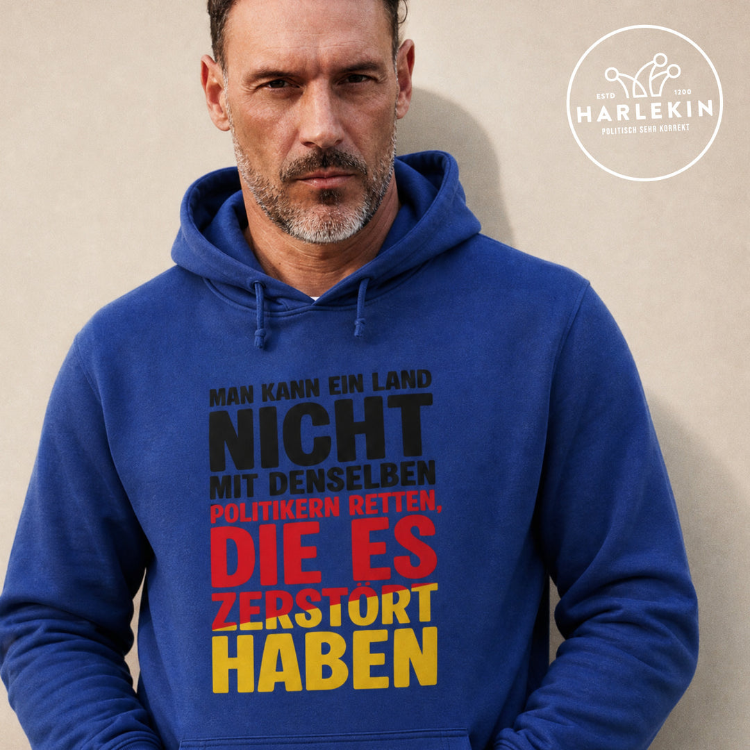 HOODIE BUBEN • MAN KANN EIN LAND NICHT MIT DENSELBEN POLITIKERN RETTEN