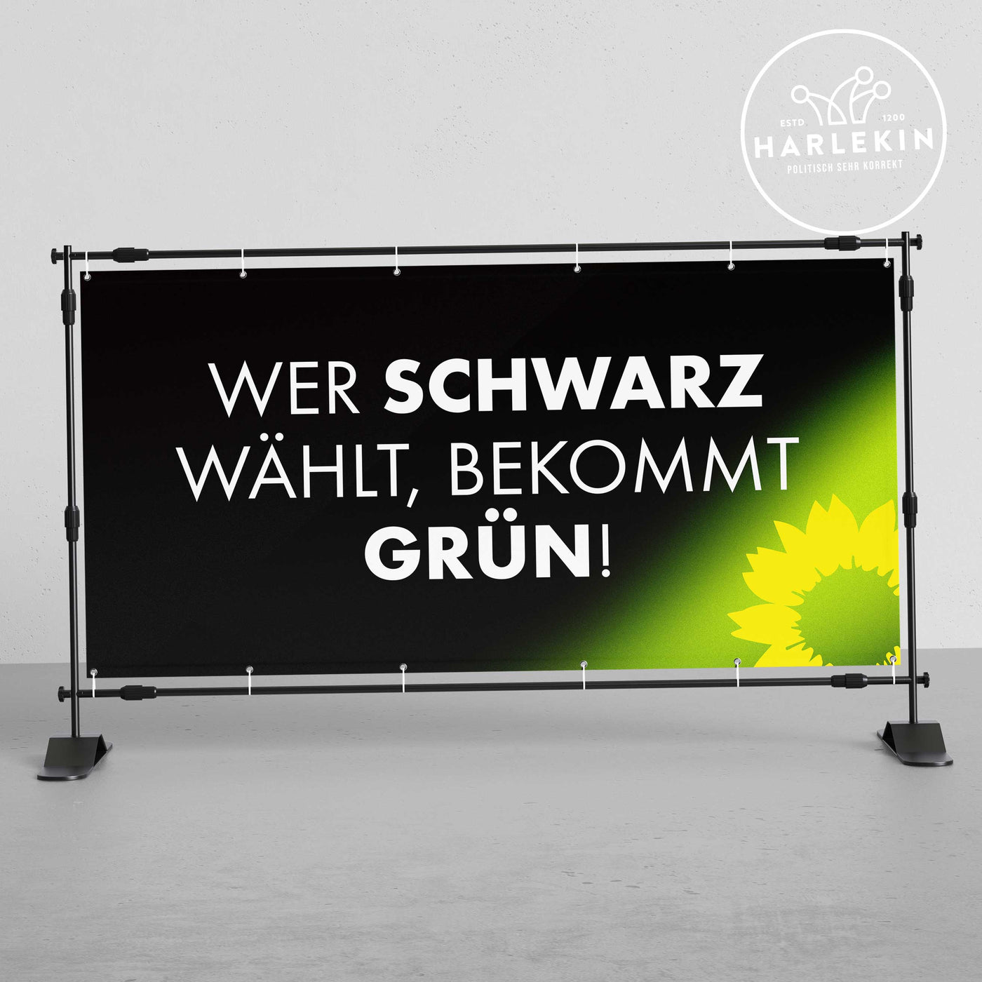 BANNER / PVC-PLANE 2m x 1m • WER SCHWARZ WÄHLT, BEKOMMT GRÜN!