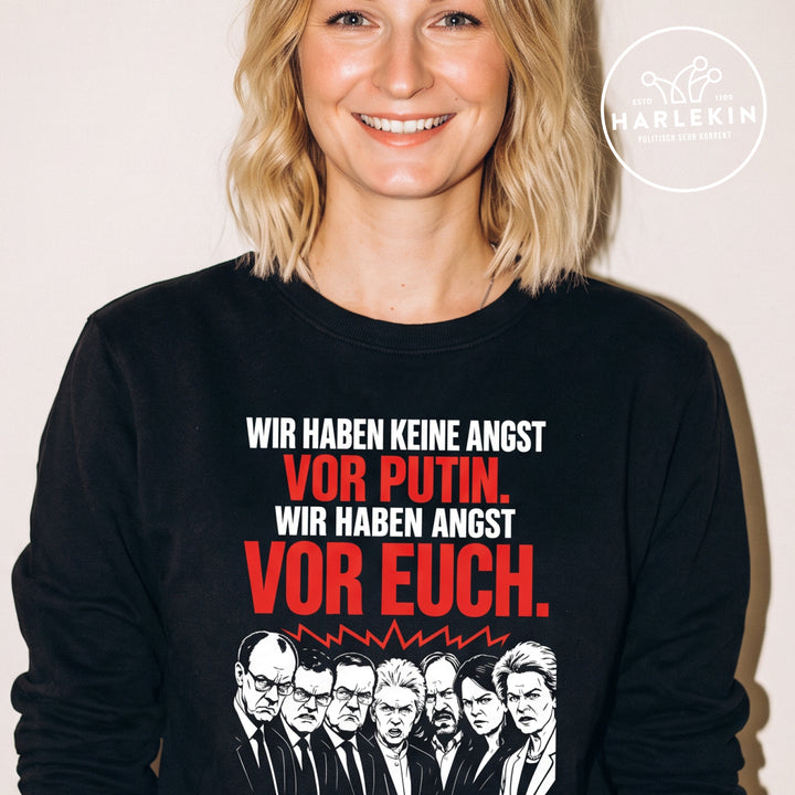 SWEATER MÄDELS • WIR HABEN KEINE ANGST VOR PUTIN, WIR HABEN ANGST VOR EUCH