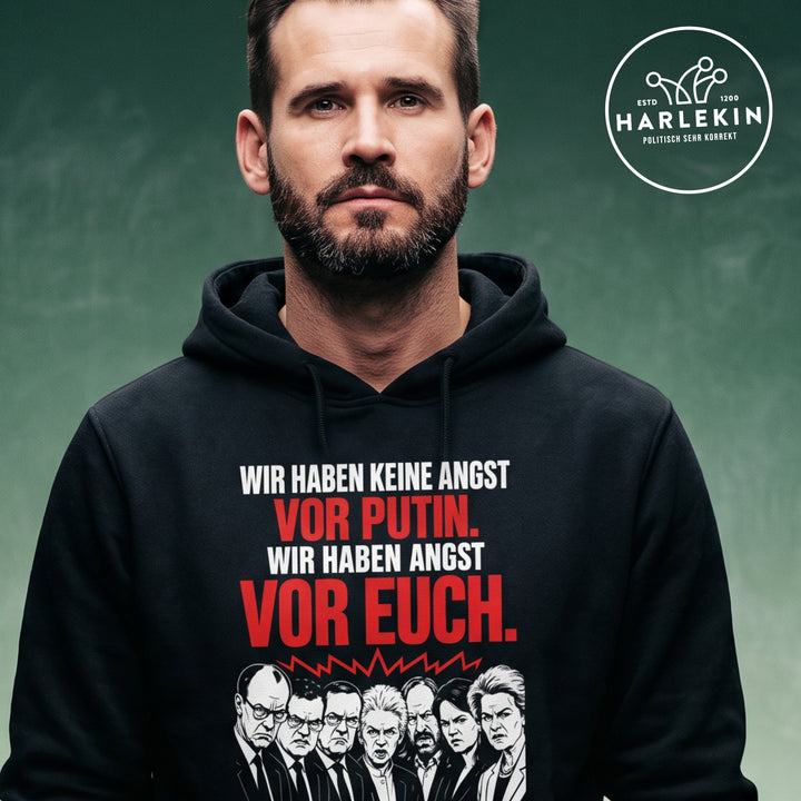 HOODIE BUBEN • WIR HABEN KEINE ANGST VOR PUTIN, WIR HABEN ANGST VOR EUCH