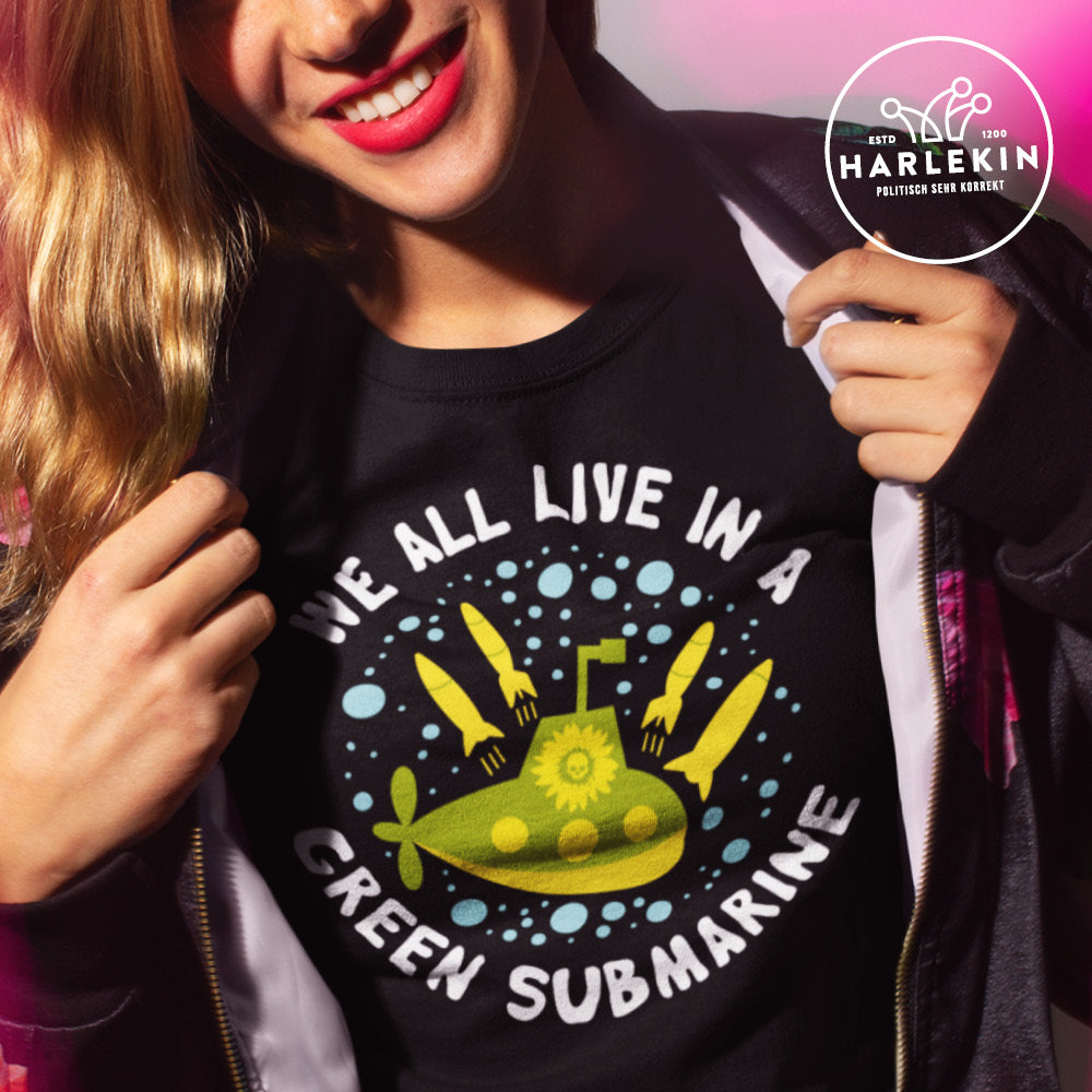 ORGANIC SHIRT MÄDELS • WE ALL LIVE IN A GREEN SUBMARINE