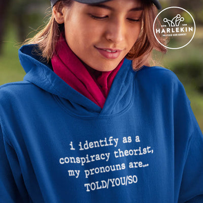 HOODIE MÄDELS • I IDENTIFY AS A CONSPIRACY THEORIST