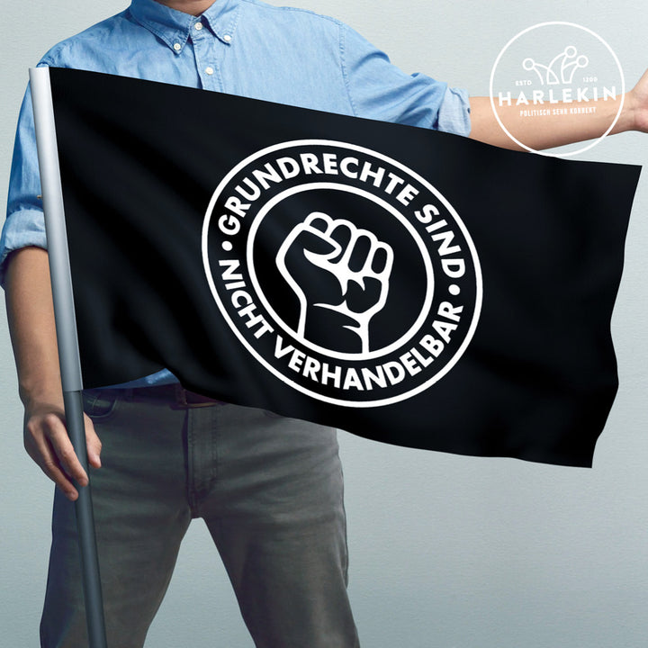 FLAGGE / SCHWENKFAHNE • GRUNDRECHTE SIND NICHT VERHANDELBAR