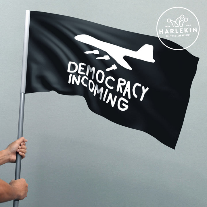 FLAGGE / SCHWENKFAHNE • DEMOCRACY INCOMING - DUNKEL