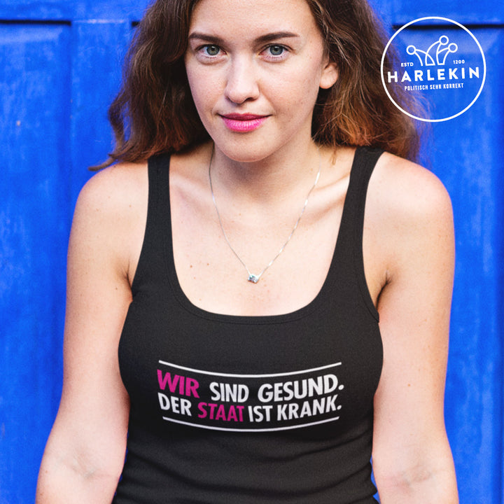 TANK TOP MÄDELS • WIR SIND GESUND. DER STAAT IST KRANK.