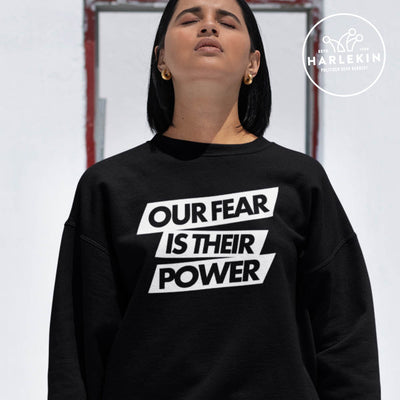 SWEATER MÄDELS • OUR FEAR IS THEIR POWER - DUNKEL