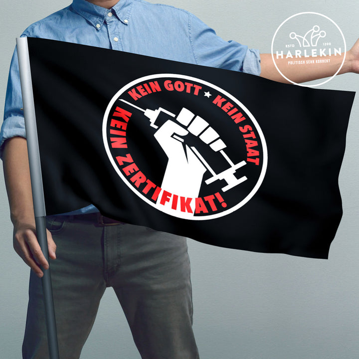 FLAGGE / SCHWENKFAHNE • KEIN GOTT KEIN STAAT KEIN ZERTIFIKAT
