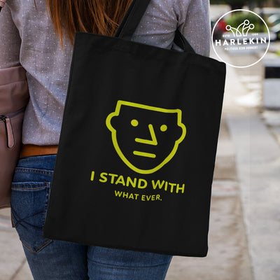 SPASSKULTUR STOFFTASCHE • I STAND WITH WHATEVER - DUNKEL