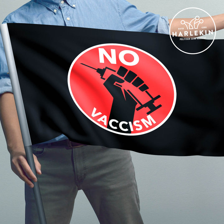 FLAGGE / SCHWENKFAHNE • NO VACCISM