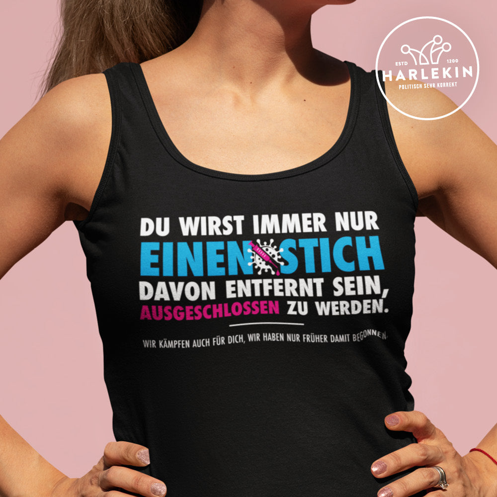 TANK TOP MÄDELS • DU WIRST IMMER NUR EINEN STICH ENTFERNT SEIN