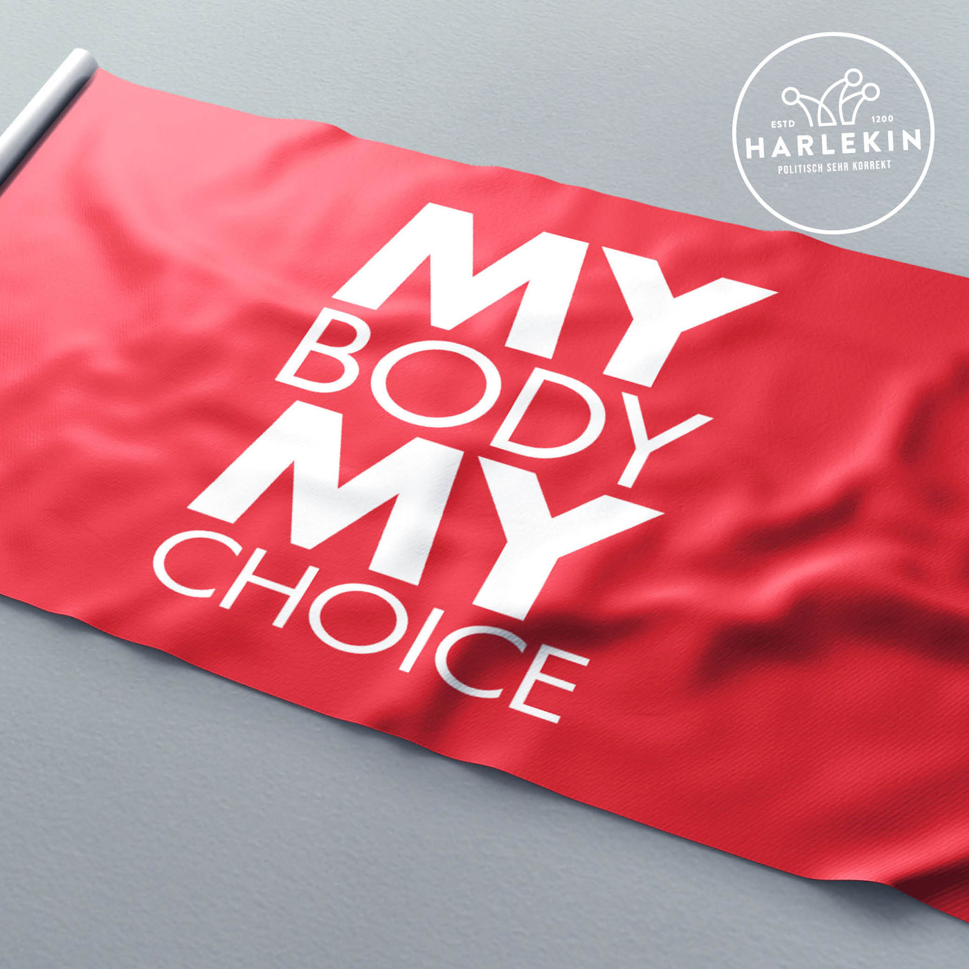 FLAGGE / SCHWENKFAHNE • MY BODY MY CHOICE