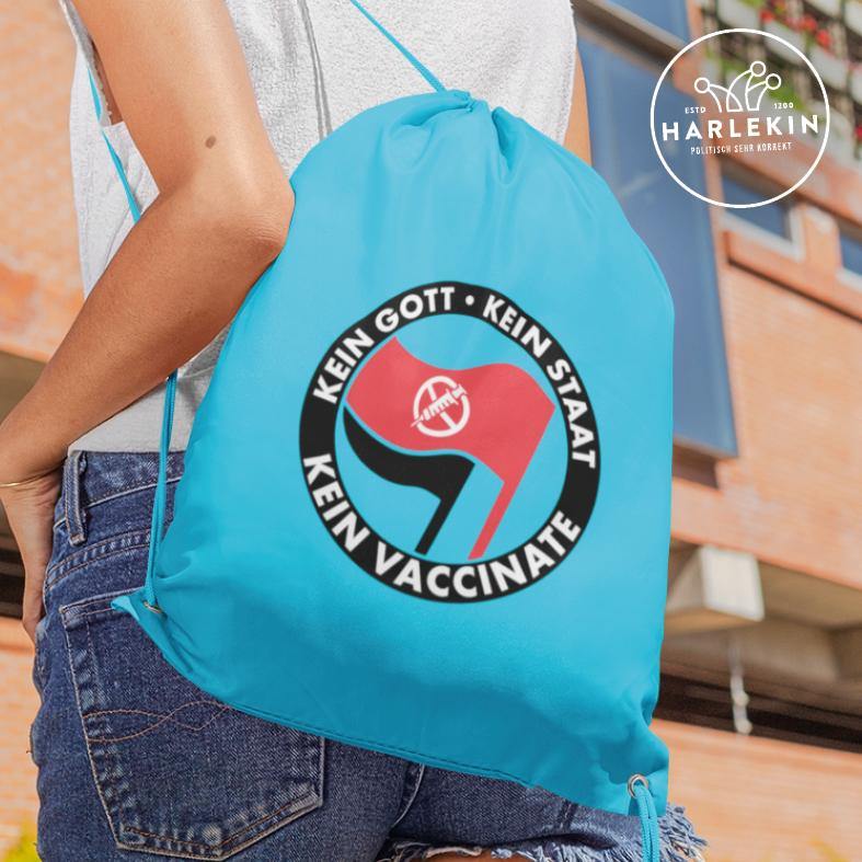 ADBUSTING & GUERILLA TURNBEUTEL • KEIN GOTT KEIN STAAT KEIN VACCINATE-HARLEKINSHOP