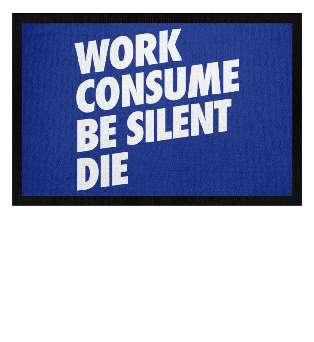 FUSSMATTE • WORK CONSUME BE SILENT DIE-HARLEKINSHOP