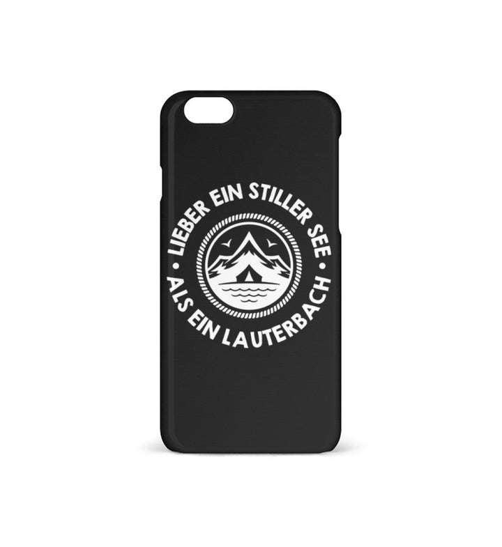HANDYHÜLLE, HANDY CASE - IPHONE 6/6S • LIEBER EIN STILLER SEE ALS EIN LAUTERBACH-HARLEKINSHOP