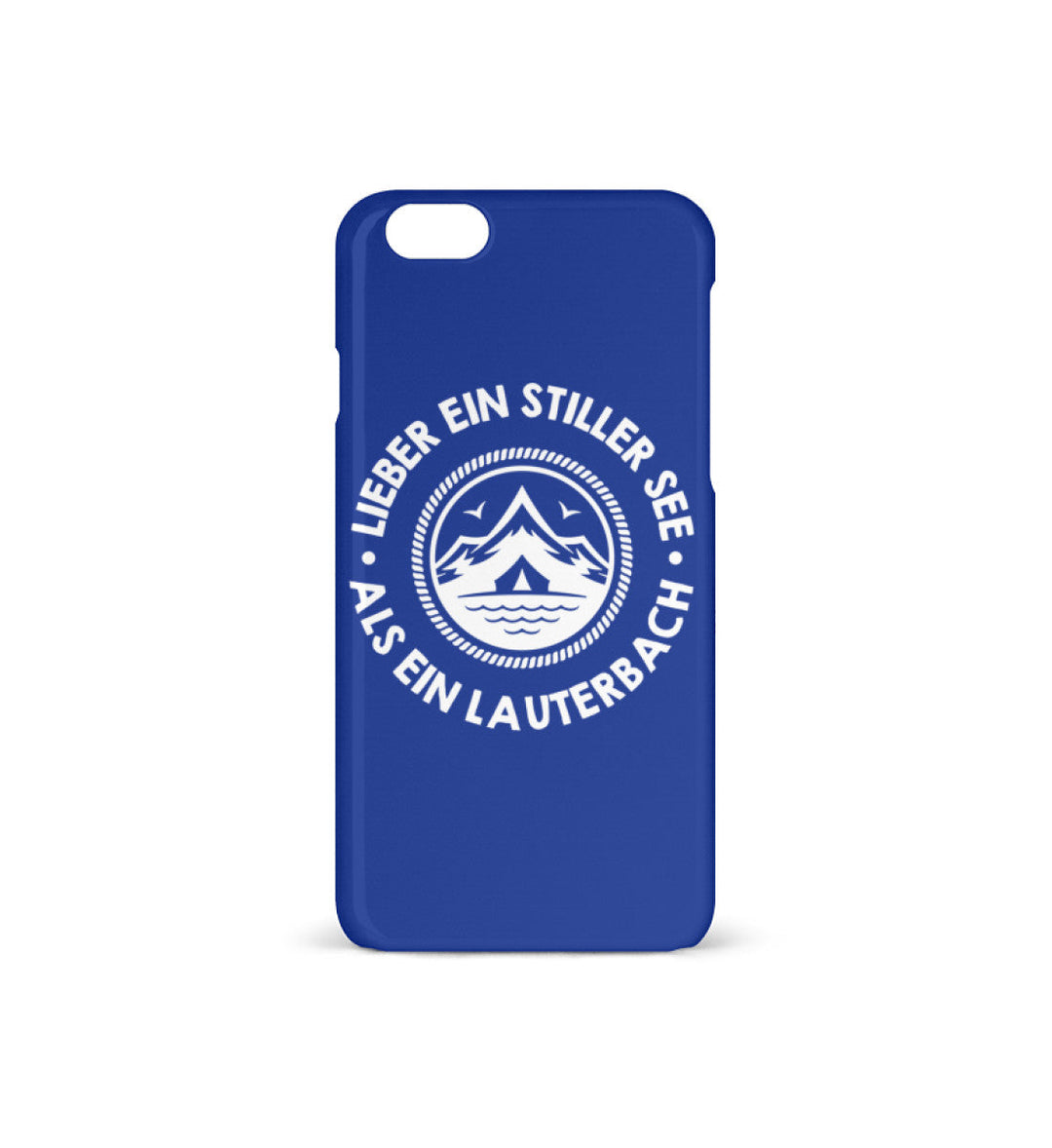HANDYHÜLLE, HANDY CASE - IPHONE 6/6S • LIEBER EIN STILLER SEE ALS EIN LAUTERBACH-HARLEKINSHOP