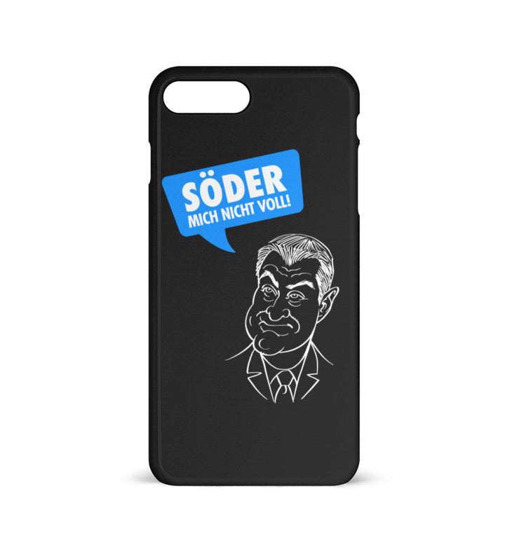 HANDYHÜLLE, HANDY CASE - IPHONE 7PLUS/8PLUS • SÖDER MICH NICHT VOLL-HARLEKINSHOP