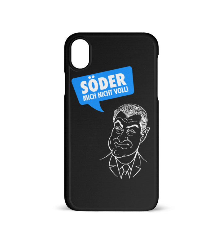 HANDYHÜLLE, HANDY CASE - IPHONE XR • SÖDER MICH NICHT VOLL-HARLEKINSHOP