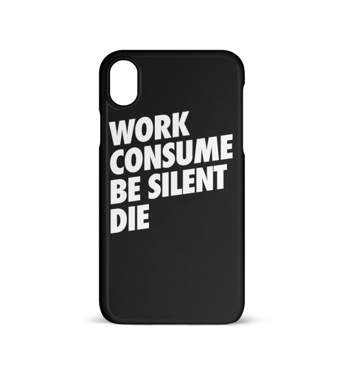 HANDYHÜLLE, HANDY CASE - IPHONE XR • WORK CONSUME BE SILENT DIE-HARLEKINSHOP