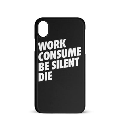 HANDYHÜLLE, HANDY CASE - IPHONE XR • WORK CONSUME BE SILENT DIE-HARLEKINSHOP
