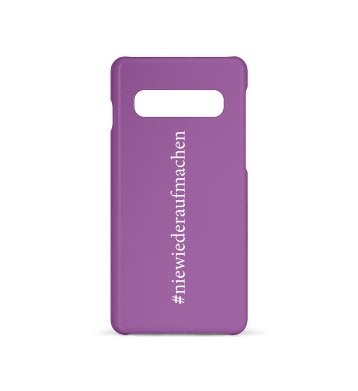 HANDYHÜLLE, HANDY CASE - SAMSUNG GALAXY S10 • #NIEWIEDERAUFMACHEN-HARLEKINSHOP