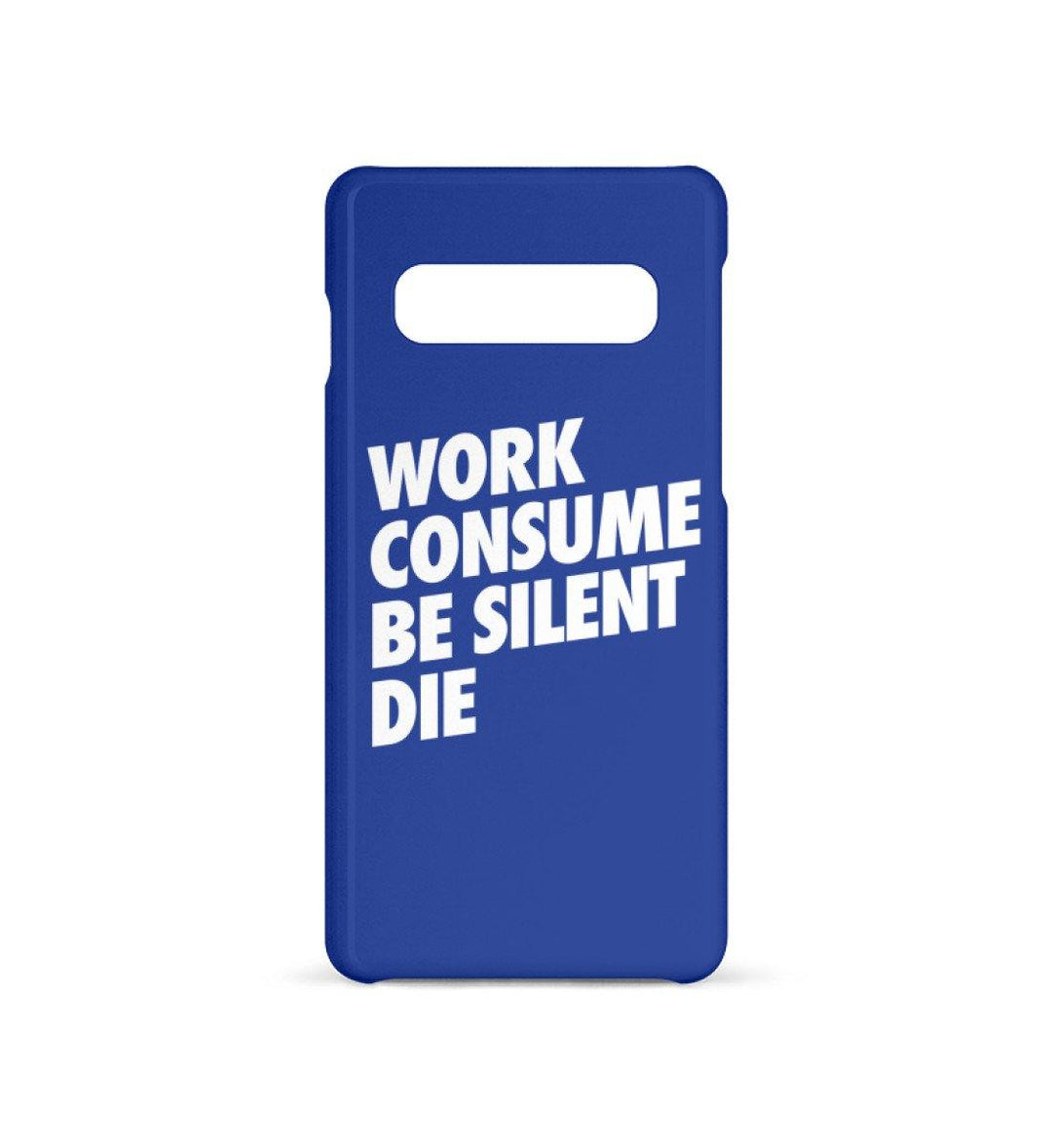 HANDYHÜLLE, HANDY CASE - SAMSUNG GALAXY S10 • WORK CONSUME BE SILENT DIE-HARLEKINSHOP