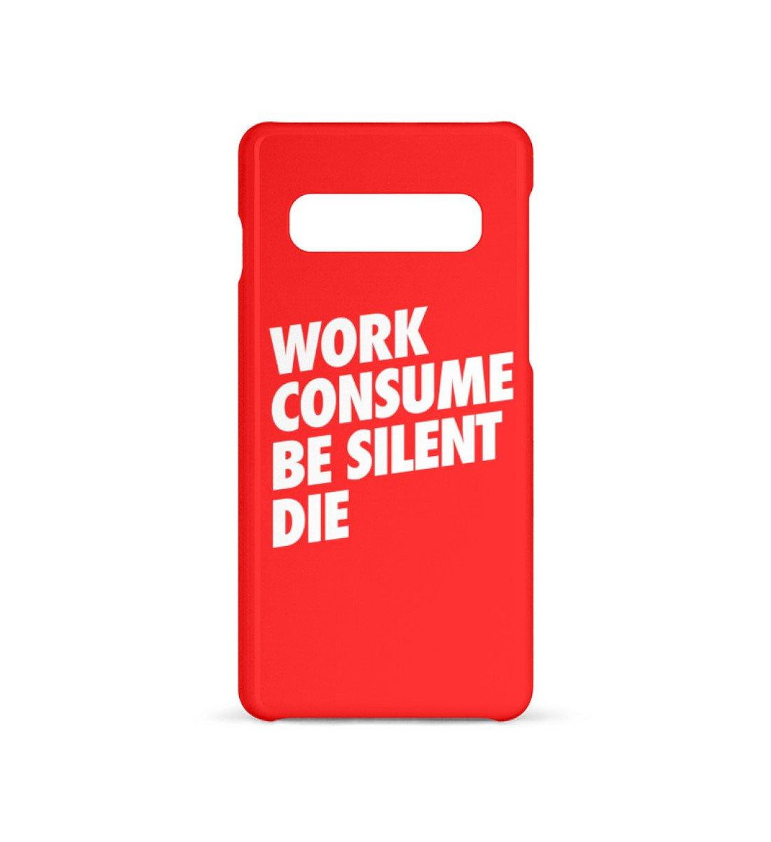 HANDYHÜLLE, HANDY CASE - SAMSUNG GALAXY S10 • WORK CONSUME BE SILENT DIE-HARLEKINSHOP