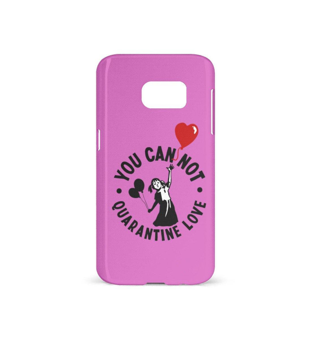 HANDYHÜLLE, HANDY CASE - SAMSUNG GALAXY S7 • YOU CAN NOT QUARANTINE LOVE-HARLEKINSHOP