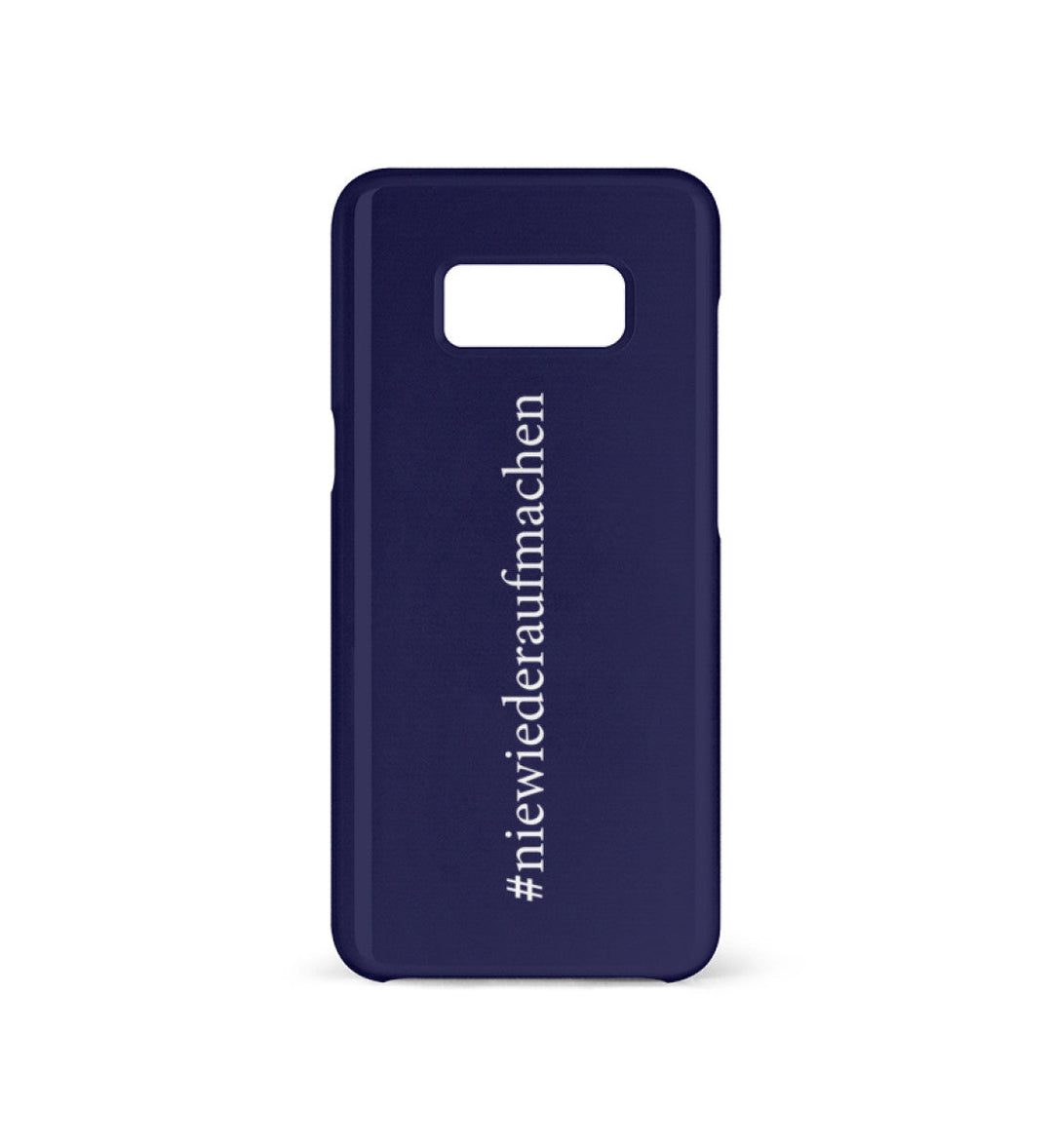 HANDYHÜLLE, HANDY CASE - SAMSUNG GALAXY S8 • #NIEWIEDERAUFMACHEN-HARLEKINSHOP
