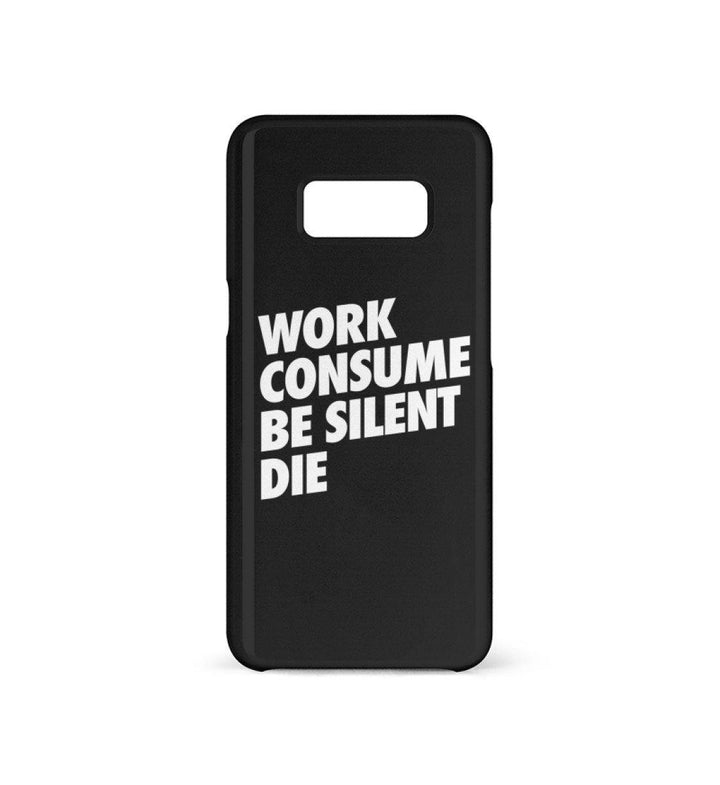 HANDYHÜLLE, HANDY CASE - SAMSUNG GALAXY S8 • WORK CONSUME BE SILENT DIE-HARLEKINSHOP