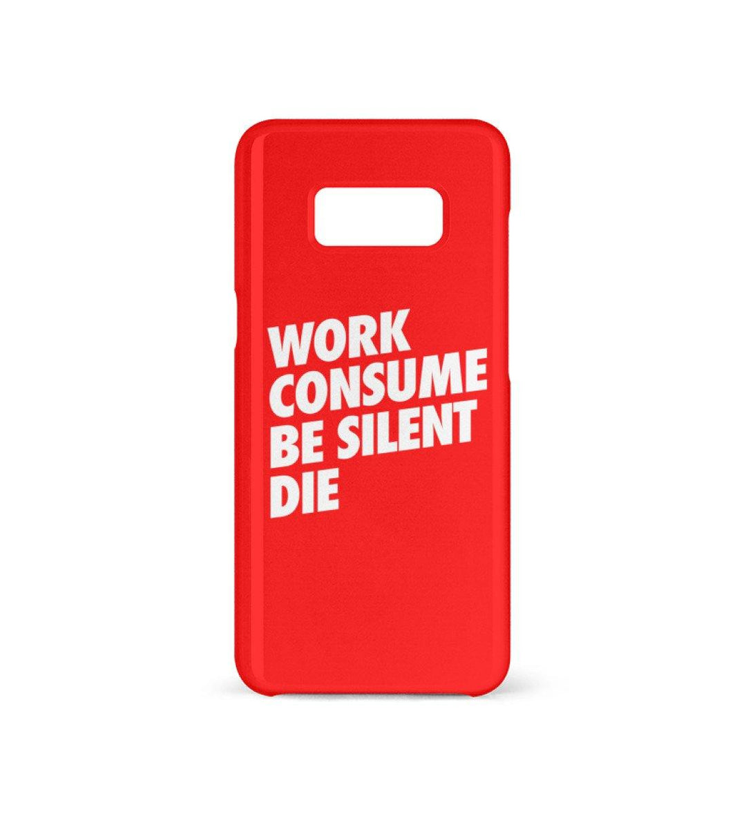 HANDYHÜLLE, HANDY CASE - SAMSUNG GALAXY S8 • WORK CONSUME BE SILENT DIE-HARLEKINSHOP
