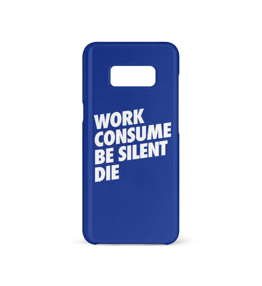 HANDYHÜLLE, HANDY CASE - SAMSUNG GALAXY S8 • WORK CONSUME BE SILENT DIE-HARLEKINSHOP