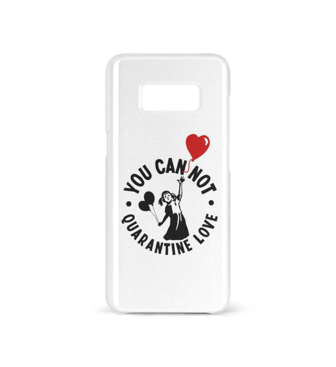 HANDYHÜLLE, HANDY CASE - SAMSUNG GALAXY S8 • YOU CAN NOT QUARANTINE LOVE-HARLEKINSHOP
