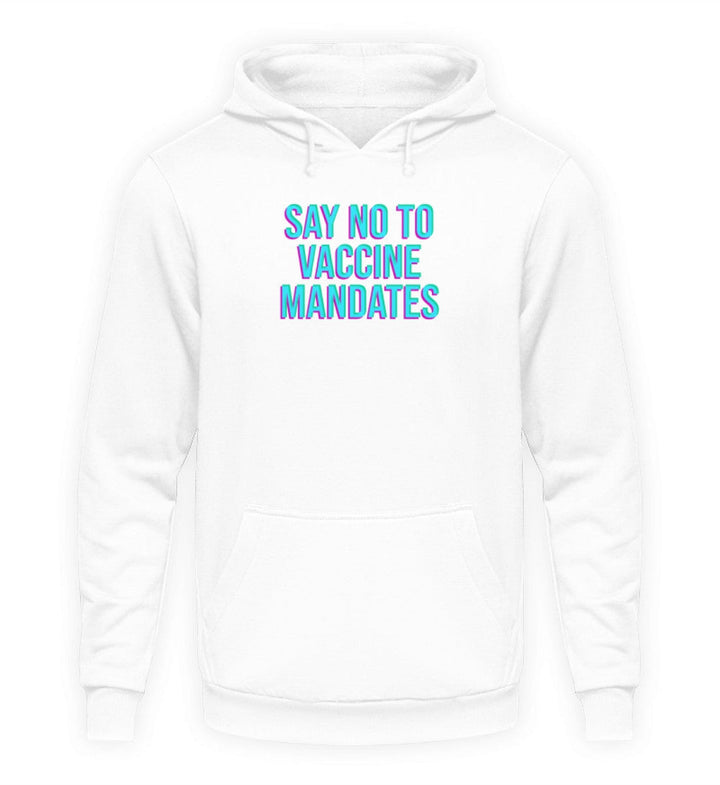 HOODIE BUBEN • SAY NO TO VACCINE MANDATES-HARLEKINSHOP
