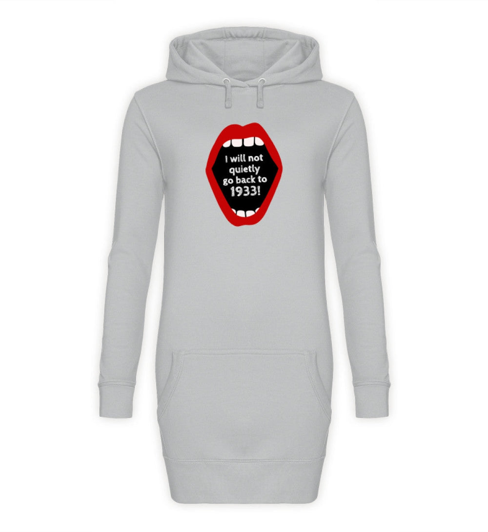 HOODIEKLEID MÄDELS • I WILL NOT QUIETLY GO BACK TO 1933-HARLEKINSHOP