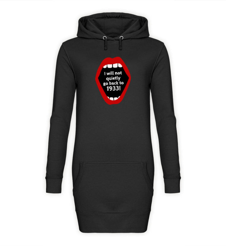 HOODIEKLEID MÄDELS • I WILL NOT QUIETLY GO BACK TO 1933-HARLEKINSHOP