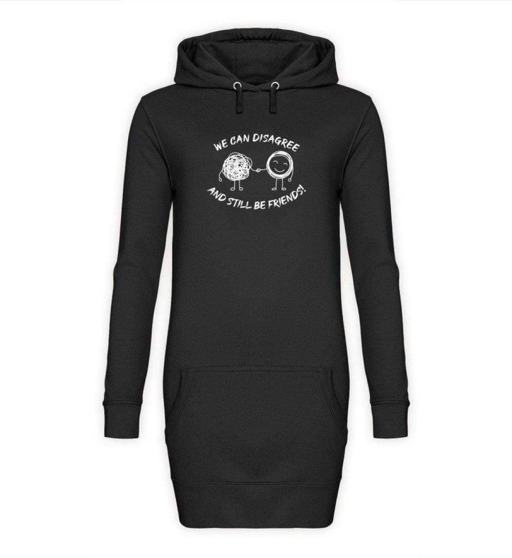 HOODIEKLEID MÄDELS • WE CAN DISAGREE AND STILL BE FRIENDS-HARLEKINSHOP