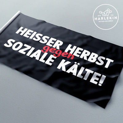 FLAGGE / SCHWENKFAHNE • HEISSER HERBST GEGEN SOZIALE KÄLTE