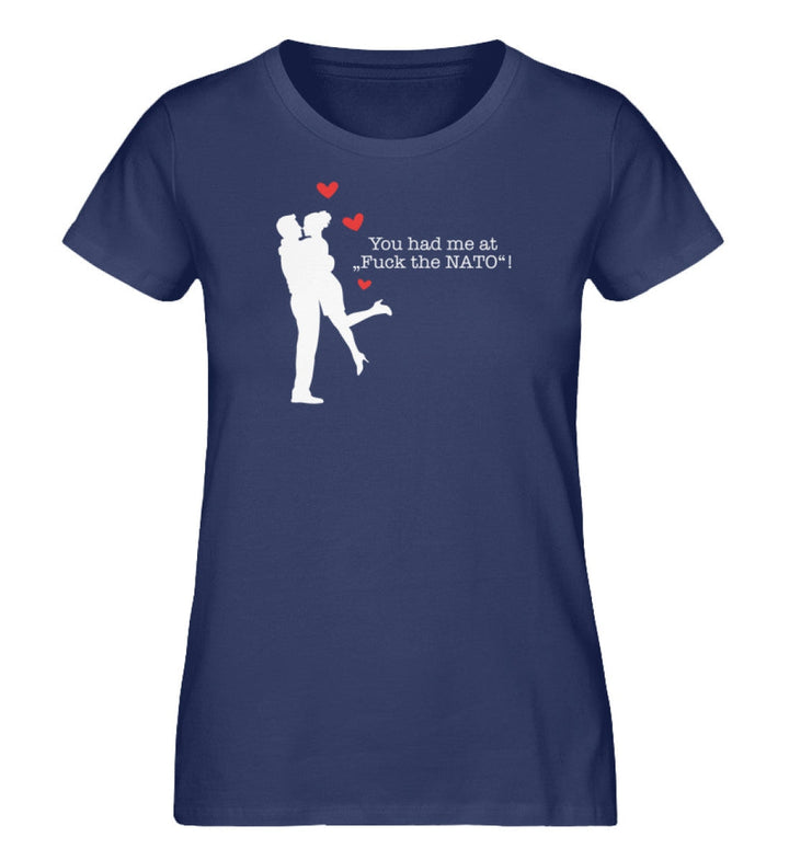 ORGANIC SHIRT MÄDELS • YOU HAD ME AT "FUCK THE NATO!"-HARLEKINSHOP