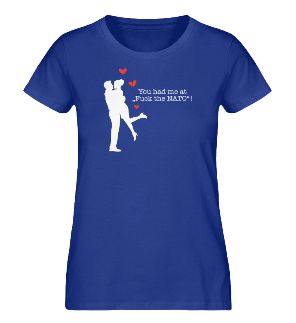 ORGANIC SHIRT MÄDELS • YOU HAD ME AT "FUCK THE NATO!"-HARLEKINSHOP