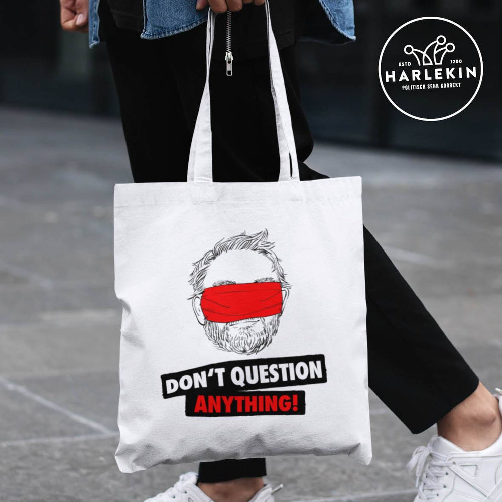 STOFFTASCHE • DON'T QUESTION ANYTHING!-HARLEKINSHOP