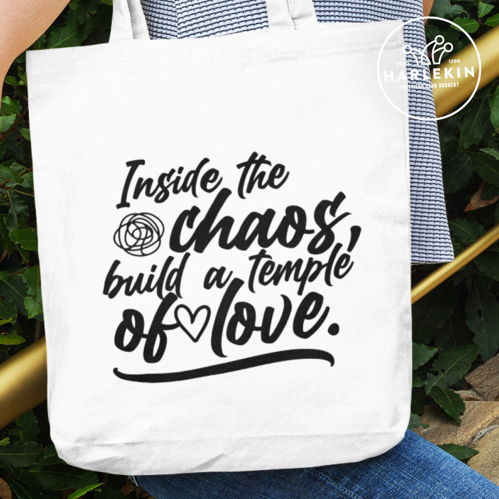 STOFFTASCHE • INSIDE THE CHAOS BUILD A TEMPLE OF LOVE - HELL-HARLEKINSHOP