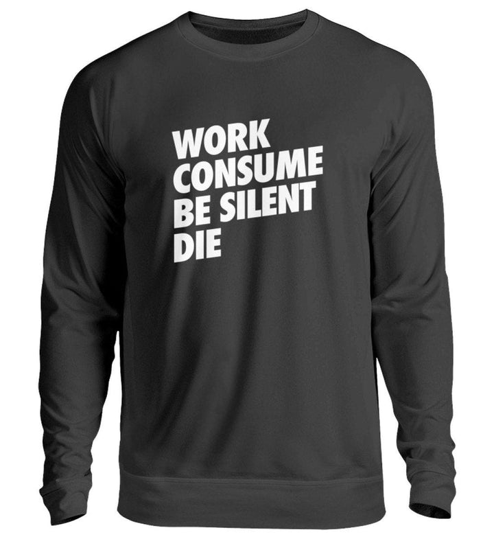 SWEATER BUBEN • WORK CONSUME BE SILENT DIE-HARLEKINSHOP
