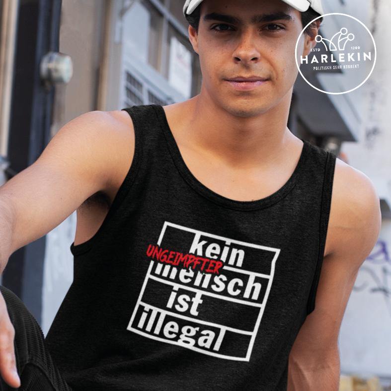 TANK TOP BUBEN • KEIN (UNGEIMPFTER) MENSCH IST ILLEGAL-HARLEKINSHOP