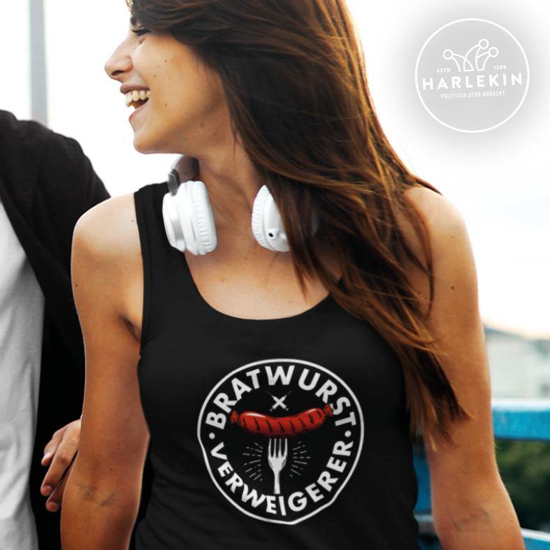 TANK TOP MÄDELS • BRATWURST-VERWEIGERER-HARLEKINSHOP