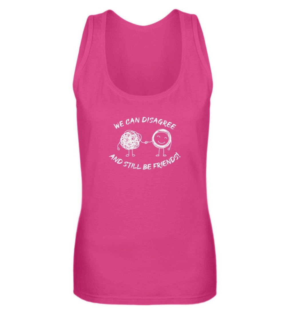 TANK TOP MÄDELS • WE CAN DISAGREE AND STILL BE FRIENDS-HARLEKINSHOP