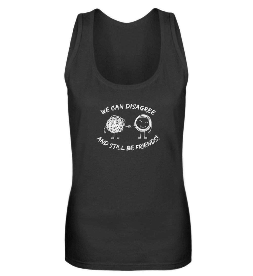 TANK TOP MÄDELS • WE CAN DISAGREE AND STILL BE FRIENDS-HARLEKINSHOP