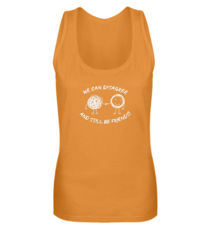 TANK TOP MÄDELS • WE CAN DISAGREE AND STILL BE FRIENDS-HARLEKINSHOP