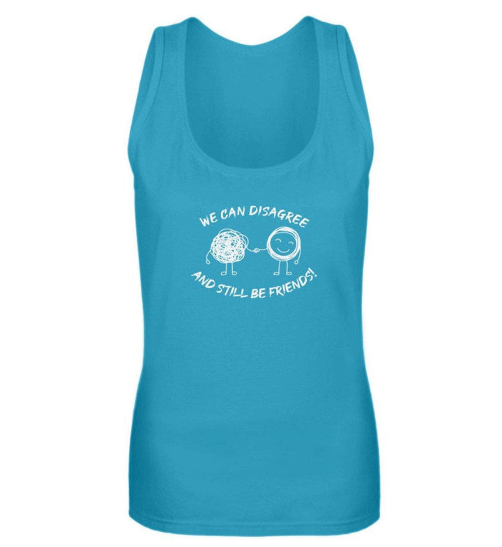 TANK TOP MÄDELS • WE CAN DISAGREE AND STILL BE FRIENDS-HARLEKINSHOP