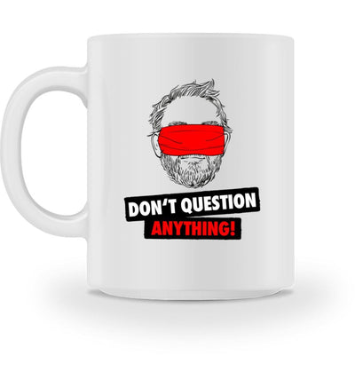 TASSE • DON'T QUESTION ANYTHING!-HARLEKINSHOP